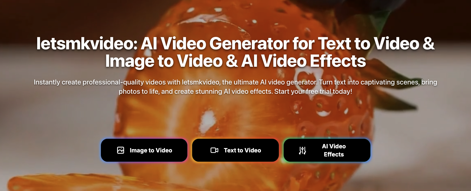 letsmkvideo: テキストからビデオ、画像からビデオ、AI ビデオ エフェクト用の AI ビデオ ジェネレーター